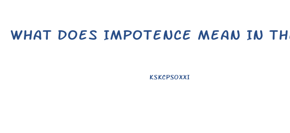 What Does Impotence Mean In The Amores