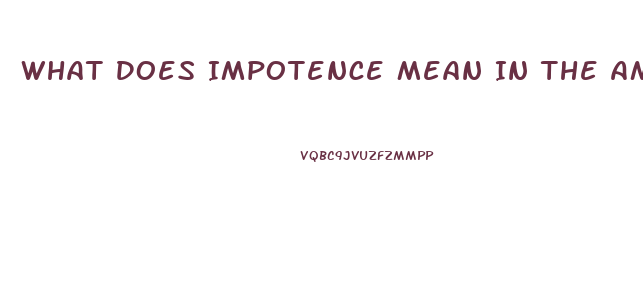 What Does Impotence Mean In The Amores