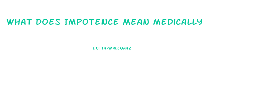 What Does Impotence Mean Medically