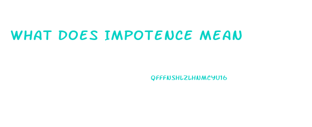 What Does Impotence Mean