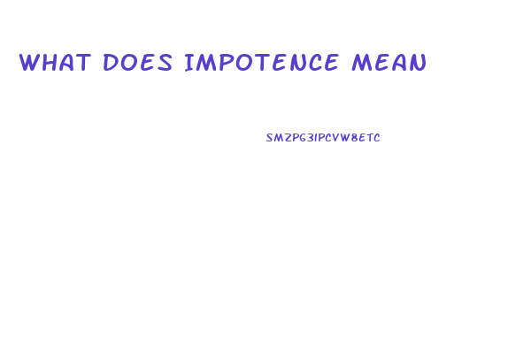 What Does Impotence Mean