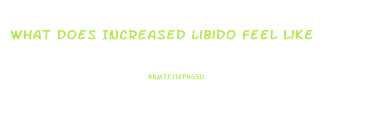 What Does Increased Libido Feel Like