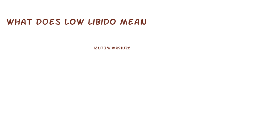 What Does Low Libido Mean