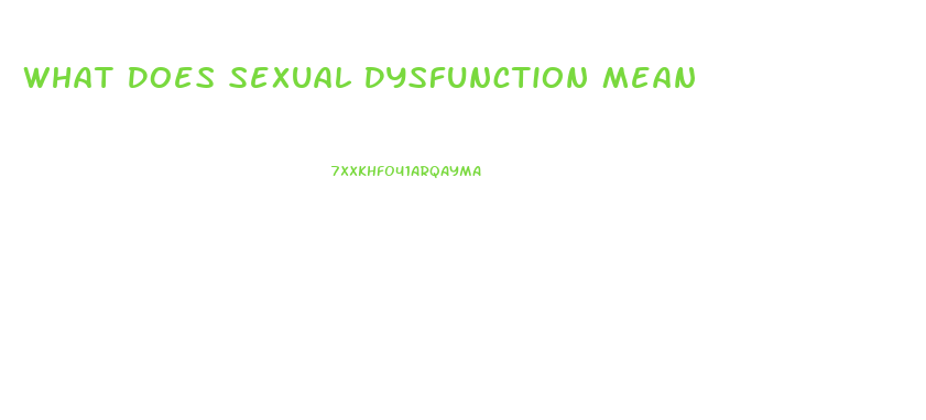 What Does Sexual Dysfunction Mean