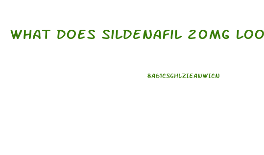 What Does Sildenafil 20mg Look Like