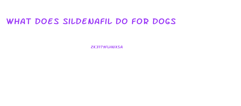 What Does Sildenafil Do For Dogs