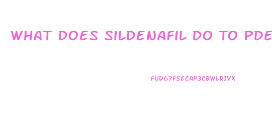 What Does Sildenafil Do To Pde5