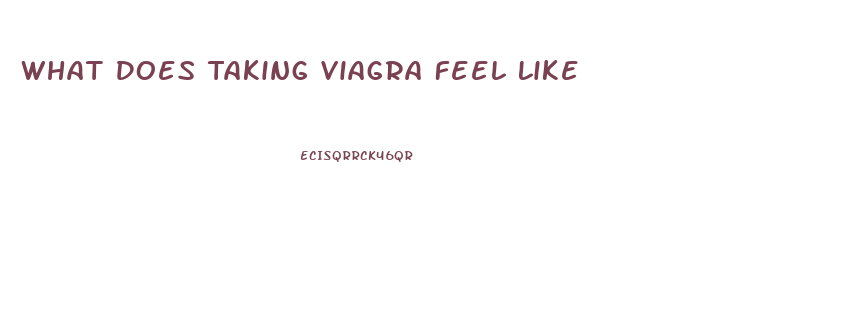 What Does Taking Viagra Feel Like