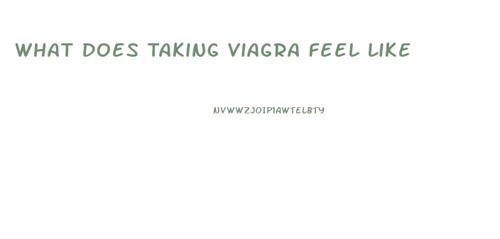 What Does Taking Viagra Feel Like