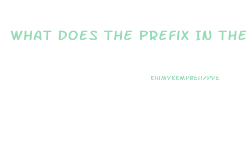 What Does The Prefix In The Term Dysfunction Mean