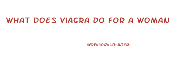 What Does Viagra Do For A Woman