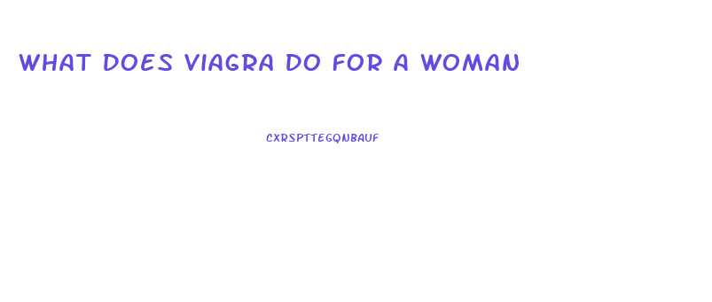 What Does Viagra Do For A Woman