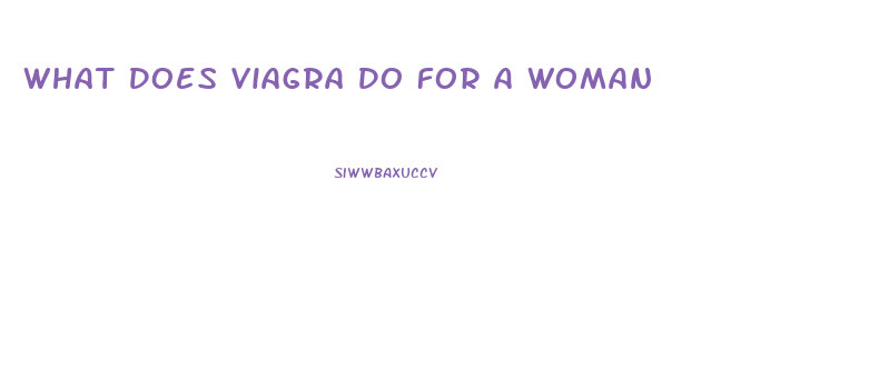 What Does Viagra Do For A Woman