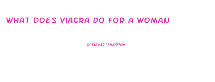 What Does Viagra Do For A Woman
