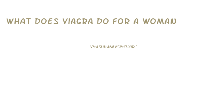 What Does Viagra Do For A Woman