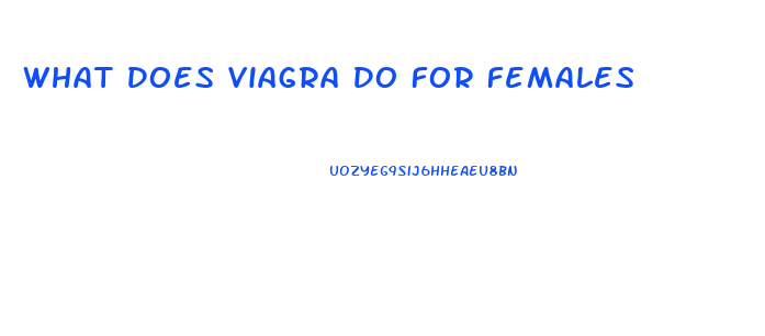 What Does Viagra Do For Females