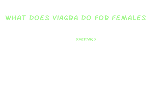 What Does Viagra Do For Females