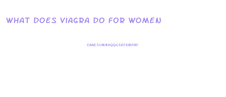 What Does Viagra Do For Women