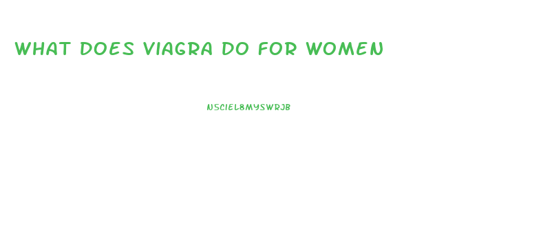 What Does Viagra Do For Women