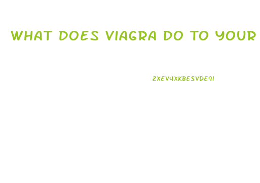 What Does Viagra Do To Your Body