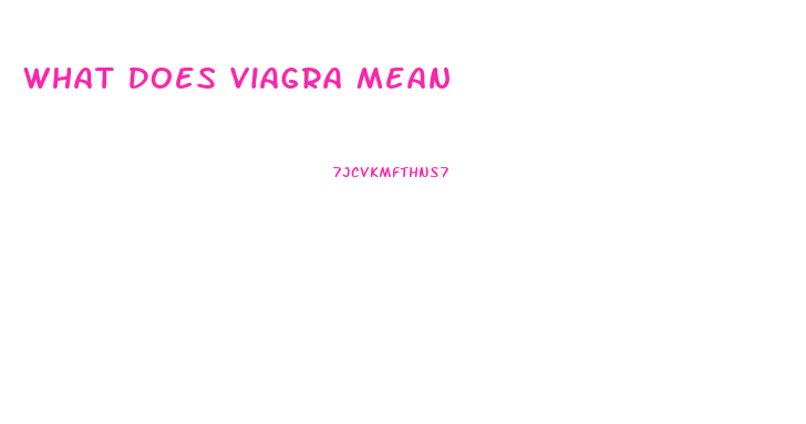 What Does Viagra Mean