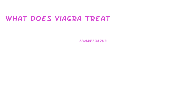 What Does Viagra Treat