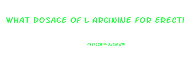 What Dosage Of L Arginine For Erectile Dysfunction