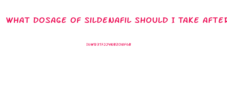 What Dosage Of Sildenafil Should I Take After Having A Prostatectomy