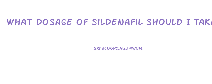 What Dosage Of Sildenafil Should I Take After Having A Prostatectomy