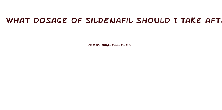 What Dosage Of Sildenafil Should I Take After Having A Prostatectomy