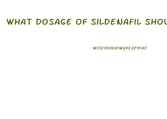 What Dosage Of Sildenafil Should I Take