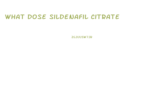 What Dose Sildenafil Citrate