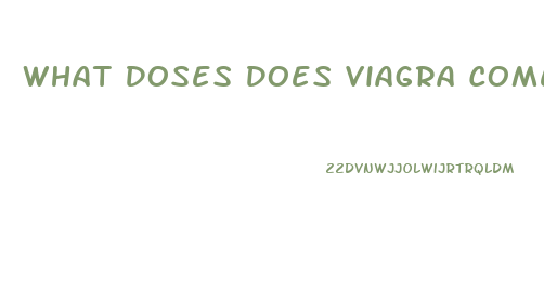 What Doses Does Viagra Come In