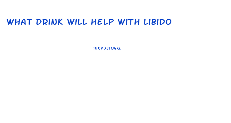 What Drink Will Help With Libido