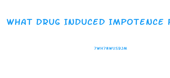 What Drug Induced Impotence Permanent