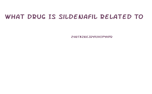 What Drug Is Sildenafil Related To