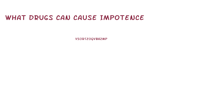 What Drugs Can Cause Impotence