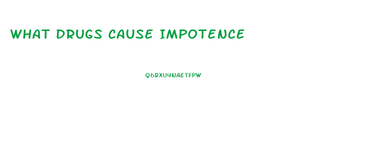 What Drugs Cause Impotence