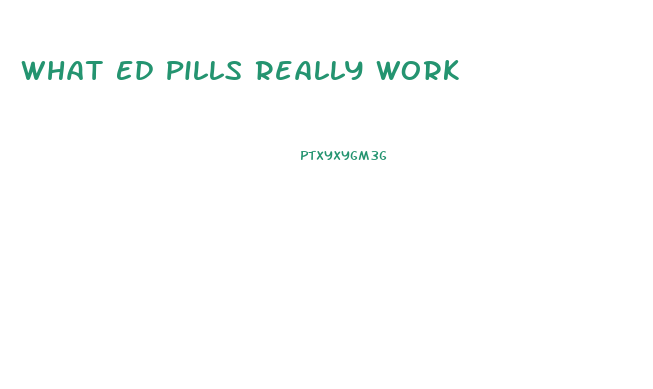 What Ed Pills Really Work