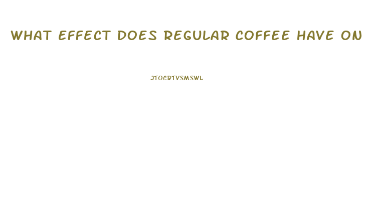 What Effect Does Regular Coffee Have On Male Libido