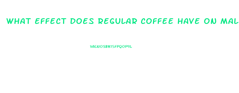 What Effect Does Regular Coffee Have On Male Libido