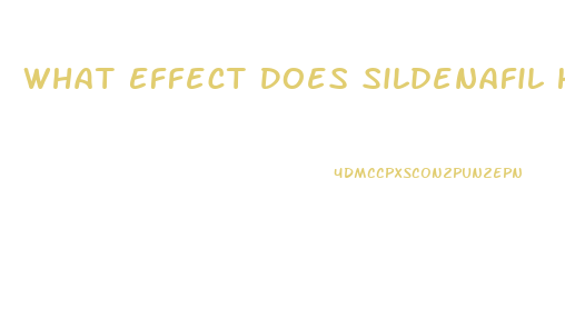 What Effect Does Sildenafil Have On A Woman