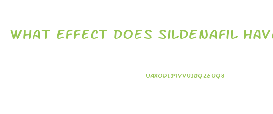 What Effect Does Sildenafil Have On A Woman