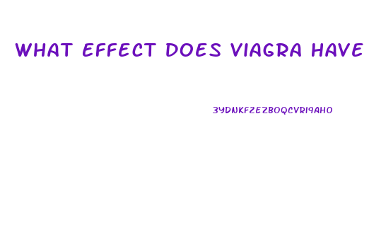 What Effect Does Viagra Have On A Woman