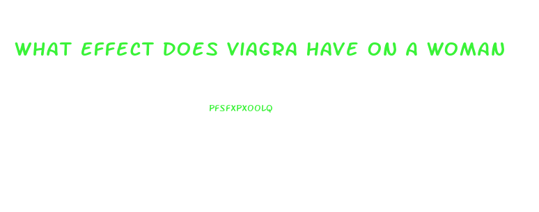 What Effect Does Viagra Have On A Woman