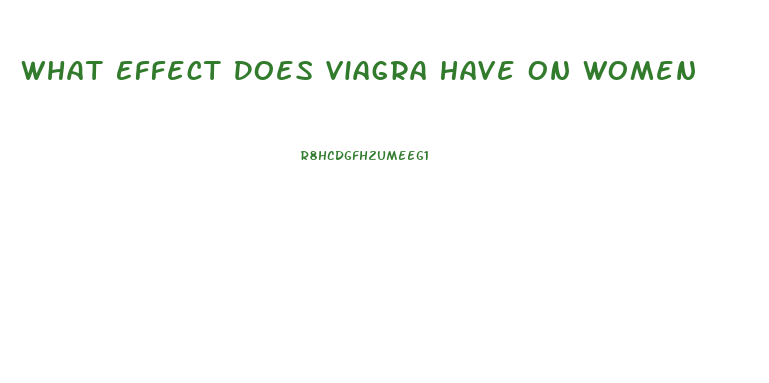 What Effect Does Viagra Have On Women