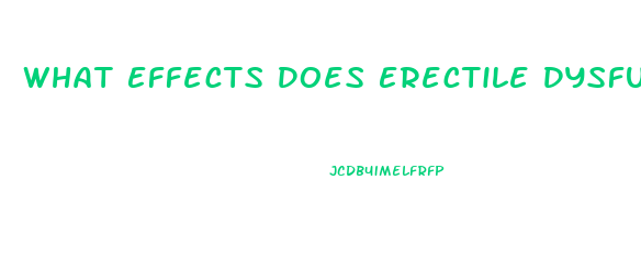 What Effects Does Erectile Dysfunction