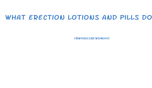 What Erection Lotions And Pills Does Walmart Have