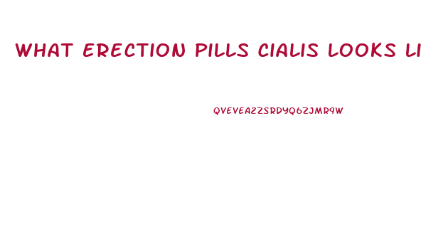 What Erection Pills Cialis Looks Like Images
