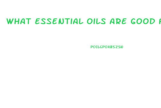 What Essential Oils Are Good For Libido